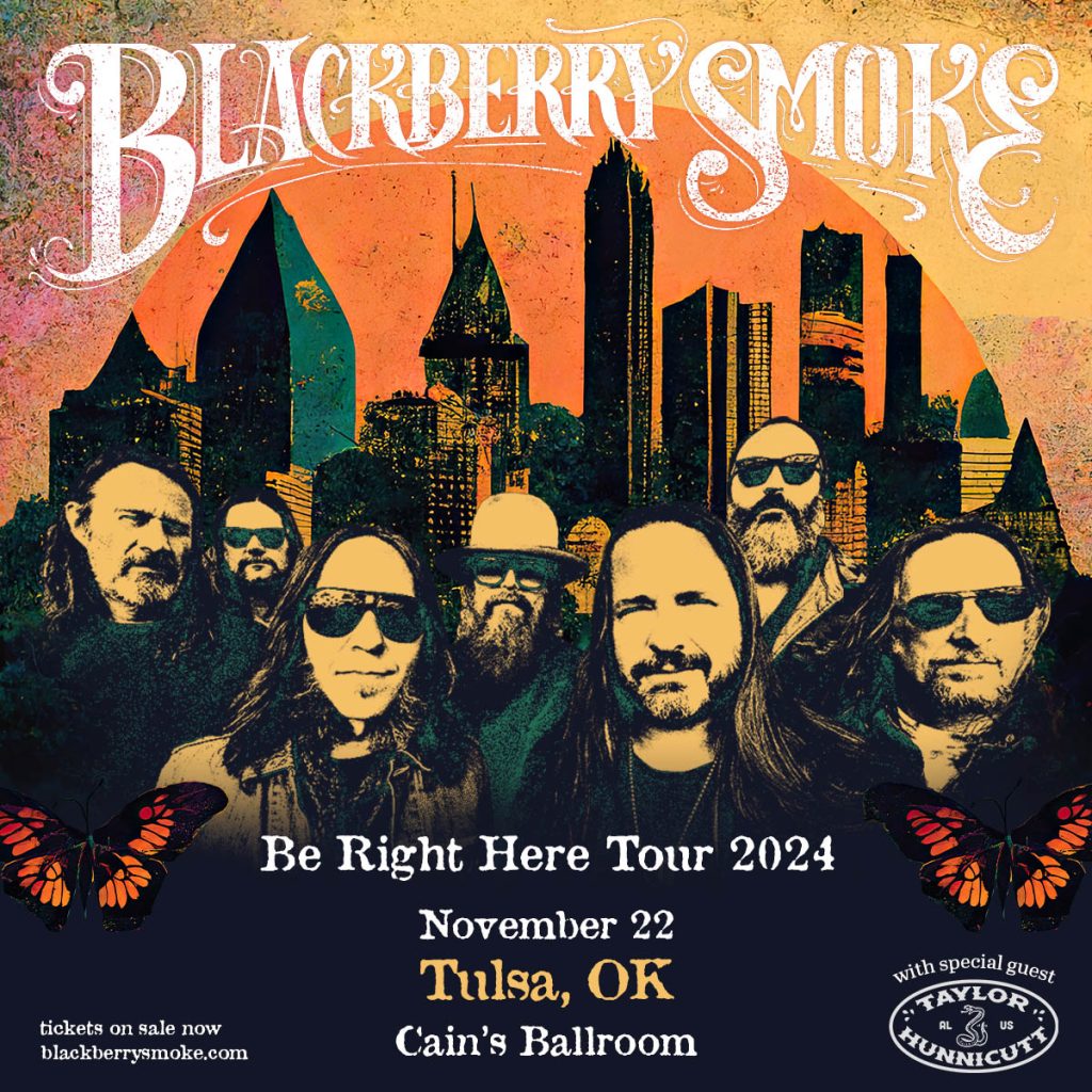 Blackberry Smoke: Be Right Here Tour With Taylor Hunnicutt