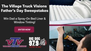 Village Truck Visions Fathers Day Sweepstakes
